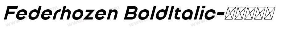 Federhozen BoldItalic字体转换 Federhozen BoldItalic字体转换